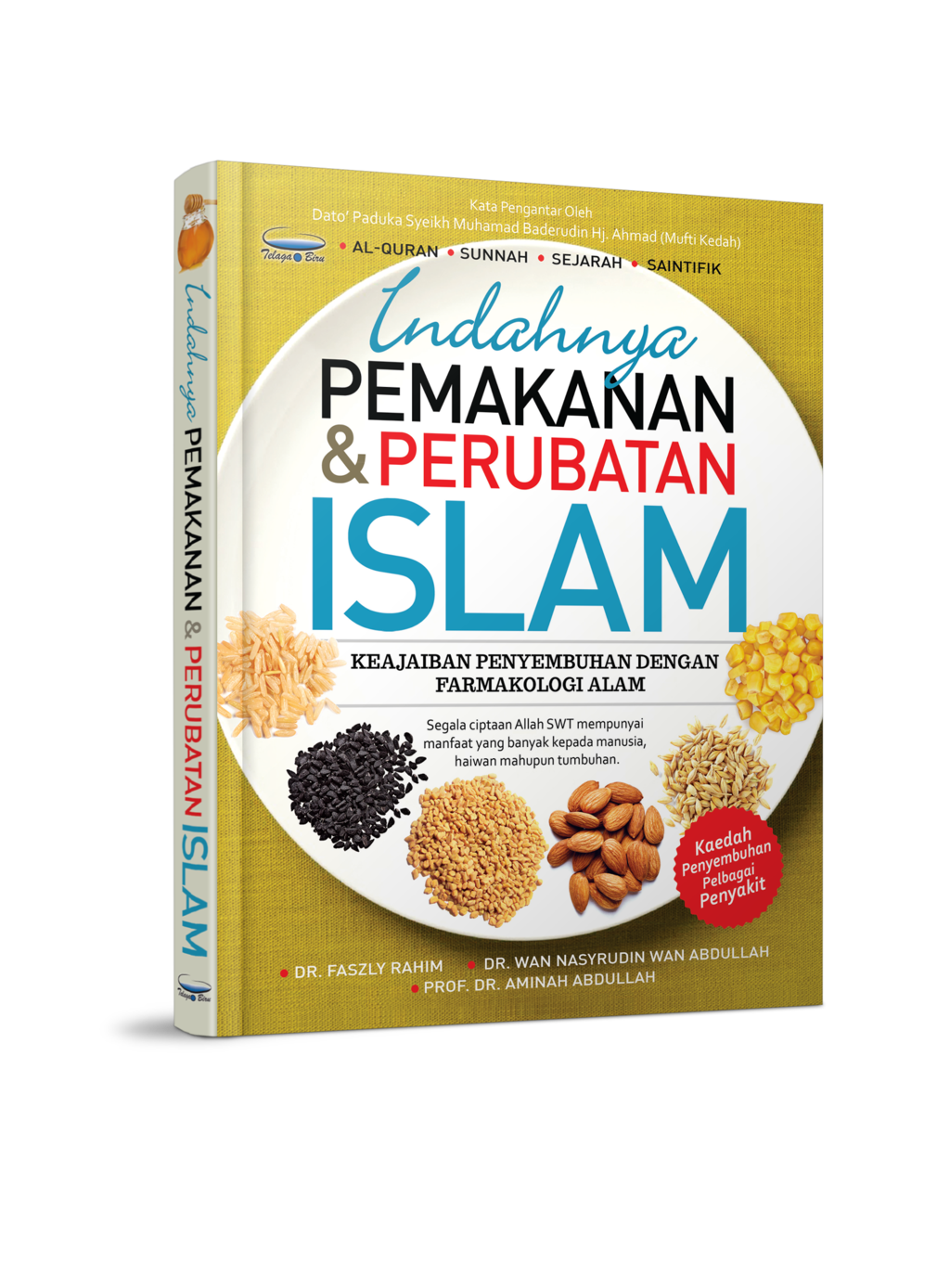 Indahnya pemakanan & perubatan Islam: keajaiban penyembuhan dengan farmakologi alam