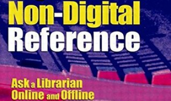 Digital versus Non-Digital Reference: Ask a Librarian Online and Offline