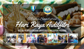 UMPLib - Majlis Jamuan Hari Raya Aidilfitri 2022 Kelab Perpustakaan Universiti Malaysia Pahang