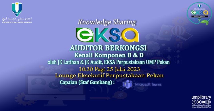 UMPLIB - Sesi Perkongsian Ilmu 2 - EKSA : Auditor berkongsi (Pn.Norsaini) - Kenali Komponen B dan D (JK Latihan & JK Audit EKSA Perpustakaan)