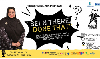 (Human Library) Bicara Inspirasi: “BEEN THERE, DONE THAT” bersama Cik Ratna Wilis Haryati Mustapa